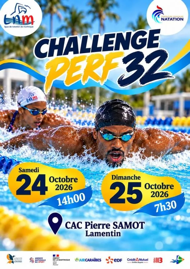 Affiche du Challenge Perf 32 de la Ligue de natation de Martinique : samedi 24 octobre 2026 à 14h et dimanche 25 octobre 2026 à 7h30, au CAC Pierre-Samot du Lamentin